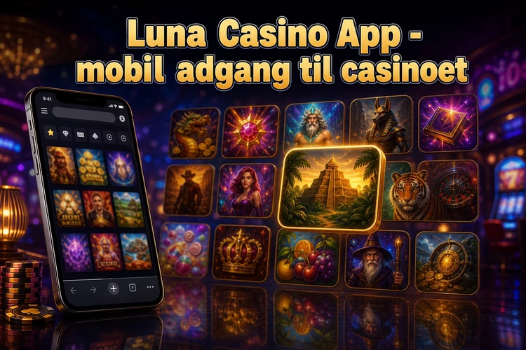 App Luna Casino - mobil adgang til casinoet